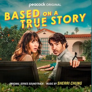 Based On A True Story (Original Series Soundtrack)