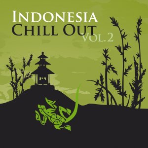 Indonesia Chill Out Vol. 2
