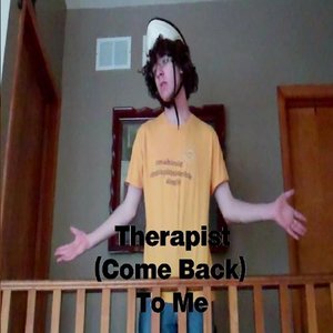 Therapist (Come Back) To Me-Single