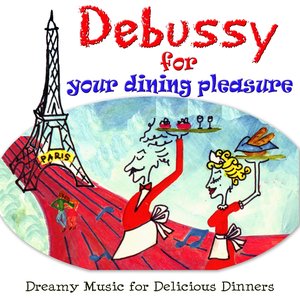 Debussy for your Dinner Pleasure