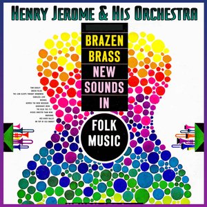 Brazen Brass - New Sounds In Folk Music