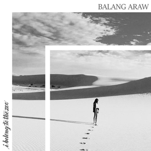 I Belong to the Zoo - Balang Araw [single] - Zortam Music