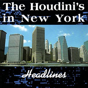 The Houdini's In New York - Headlines