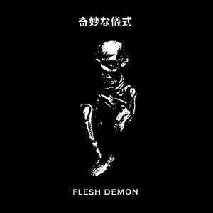 FLESH DEMON