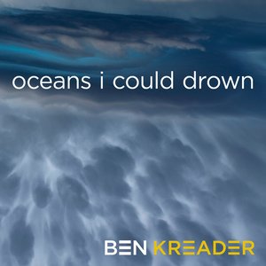 Oceans I Could Drown