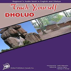 Learn Dholuo (Teach Yourself Dholuo Beginners Audio Book)