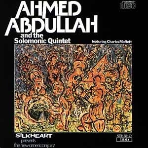 Ahmed Abdullah and the Solomonic Quintet