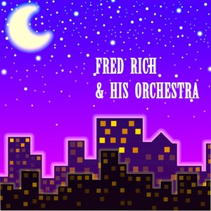 Fred Rich & His Orchestra
