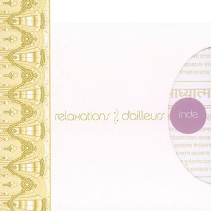 Relaxations d'Ailleurs: Inde
