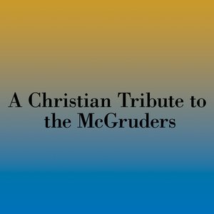 A Christian Tribute to the McGruders