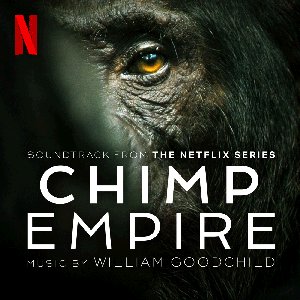 Chimp Empire (Soundtrack from the Netflix Series)