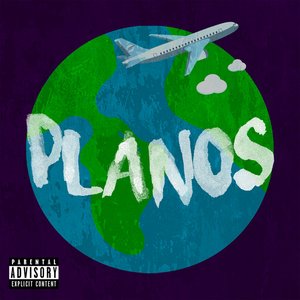 Planos [Explicit]