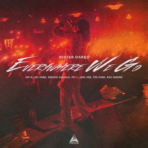 Everywhere We Go (feat. Sik-K, Jay Park, Woodie Gochild, pH-1, Jarv Dee, Ted Park & Raz Simone)