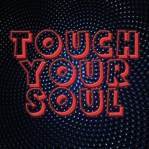 Touch Your Soul (feat. Serena)