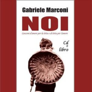 Noi - Canzoni D'amore Per La Lotta E Di Lotta Per L'amore