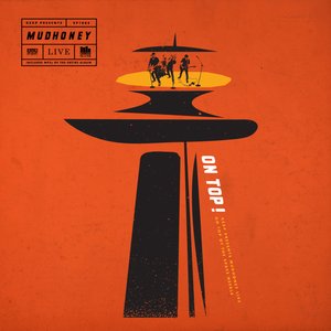 On Top: KEXP Presents Mudhoney Live on Top of the Space Needle