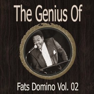 The Genius of Fats Domino Vol 02