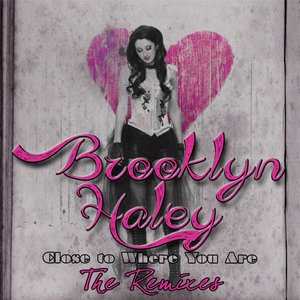 Close to Where You Are (The Remixes)
