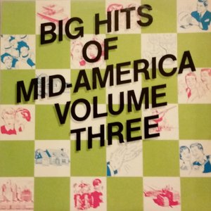 Big Hits of Mid-America, Vol. III