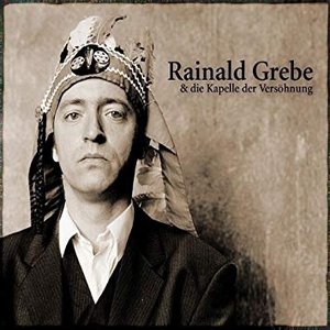 “Rainald Grebe & die Kapelle der Versöhnung”的封面