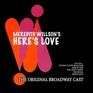 Meredith Willson's 'Here's Love' (Original Broadway Cast)