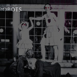 We Are Not Robots And The Dance With Them Wolves