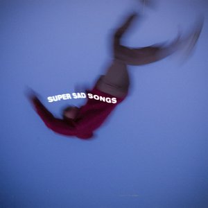 super sad songs