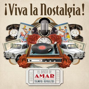 ¡Viva la Nostalgia!-El Disco de Amar en Tiempos Revueltos