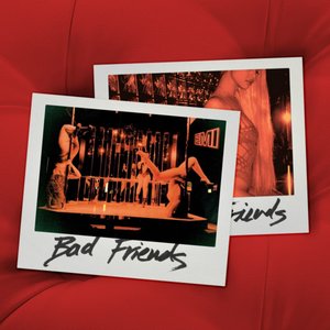 Bad Friends