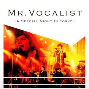 Mr. Vocalist - A Special Night In Tokyo