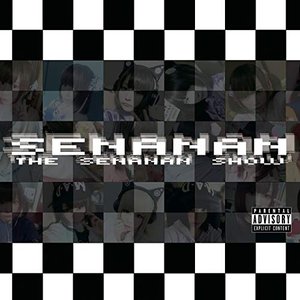 THE SENANAN SHOW