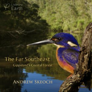 The Far Southeast: Gippsland's Coastal Forests