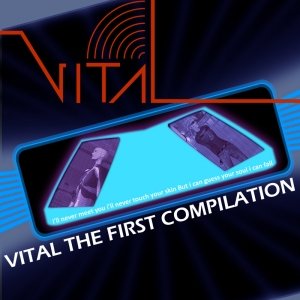Vital The First Complation