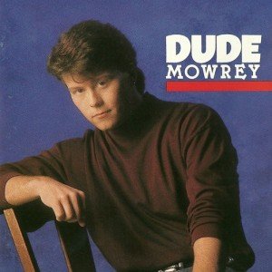 Dude Mowrey