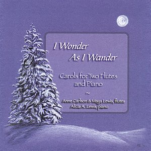 I Wonder As I Wander: Carols for Two Flutes & Piano