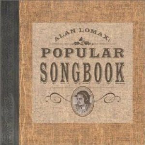 Allan Lomax: Popular Songbook