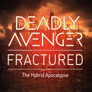 Fractured: The Hybrid Apocalypse