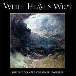 The Vast Oceans Lachrymose Singles EP