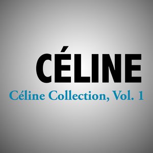 Céline Collection, Vol. 1