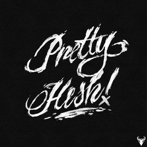 Pretty Hesh - Deluxe Edition