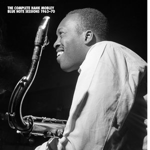 The Complete Hank Mobley Blue Note Sessions 1963-70