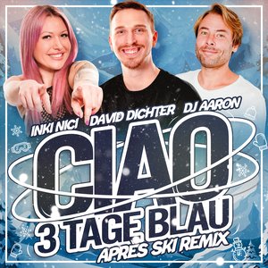 Ciao 3 Tage Blau (Après Ski Remix) - Single
