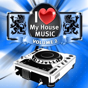 I Love My House Music, Vol. 2 (A Mixture of Electro, Club and House Player)