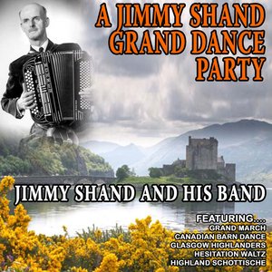 A Jimmy Shand Grand Dance Party (Remastered)
