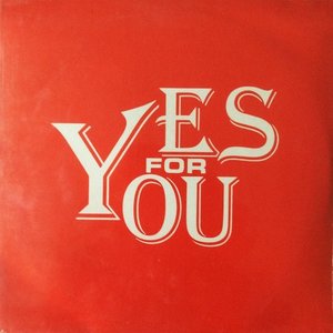 Yes For You