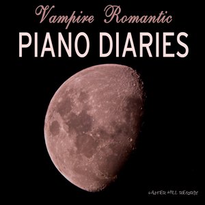 Vampire Romantic Piano Diaries and Journals - Instrumental Piano Music and Songs