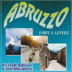 Abruzzo forte e gentile