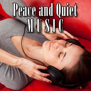Peace and Quiet Music for Meditation, Tai Chi, Yoga and Relaxation