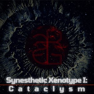 Synesthetic Xenotype I: Cataclysm