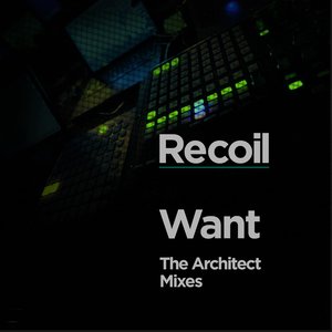 Want: The Architect Mixes